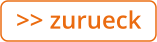 >> zurueck
