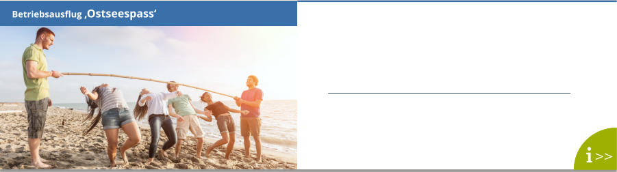 >>  Betriebsausflug ‚Ostseespass‘